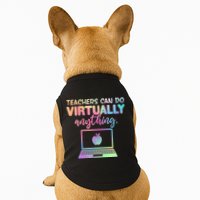 Teachers Can Do Virtually Anything Doggie Tank