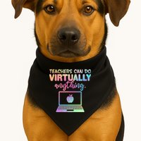 Teachers Can Do Virtually Anything USA-Made Doggie Bandana