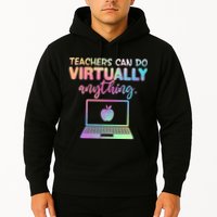 Teachers Can Do Virtually Anything Hoodie