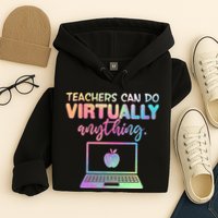 Teachers Can Do Virtually Anything Hoodie