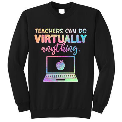 Teachers Can Do Virtually Anything Sweatshirt