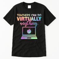 Teachers Can Do Virtually Anything Tall T-Shirt