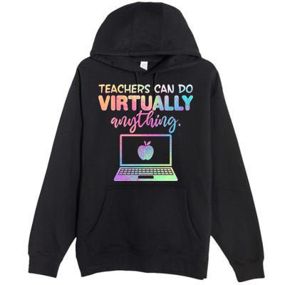Teachers Can Do Virtually Anything Premium Pullover Hoodie