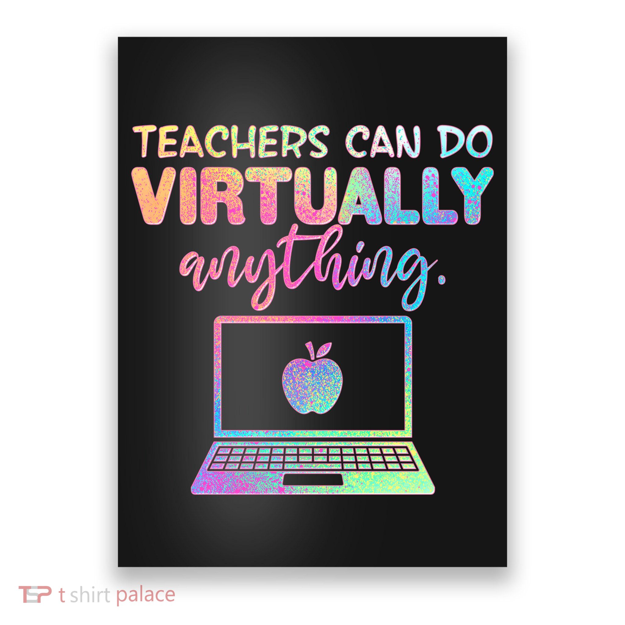Teachers Can Do Virtually Anything Poster
