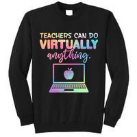 Teachers Can Do Virtually Anything Tall Sweatshirt