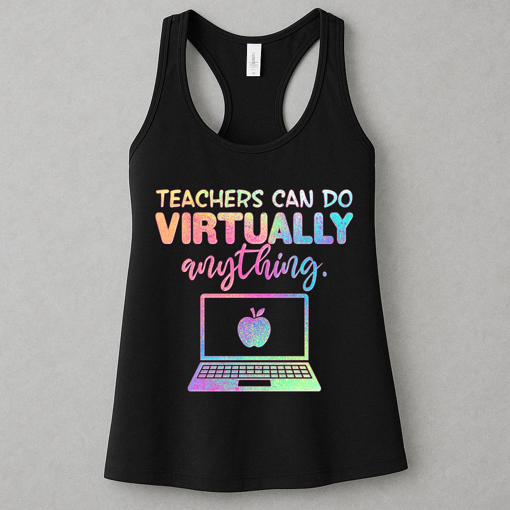 Teachers Can Do Virtually Anything Womens Tank Top