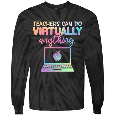 Teachers Can Do Virtually Anything Tie-Dye Long Sleeve Shirt