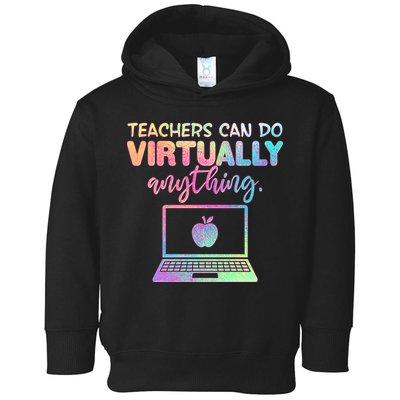 Teachers Can Do Virtually Anything Toddler Hoodie