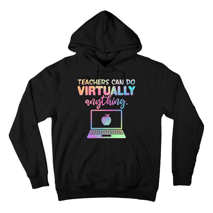 Teachers Can Do Virtually Anything Tall Hoodie