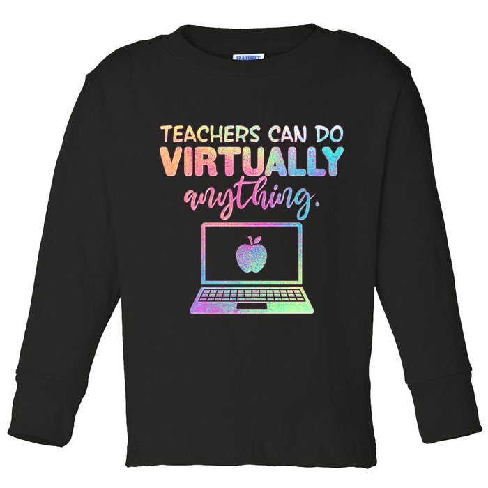 Teachers Can Do Virtually Anything Toddler Long Sleeve Shirt