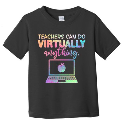 Teachers Can Do Virtually Anything Toddler T-Shirt