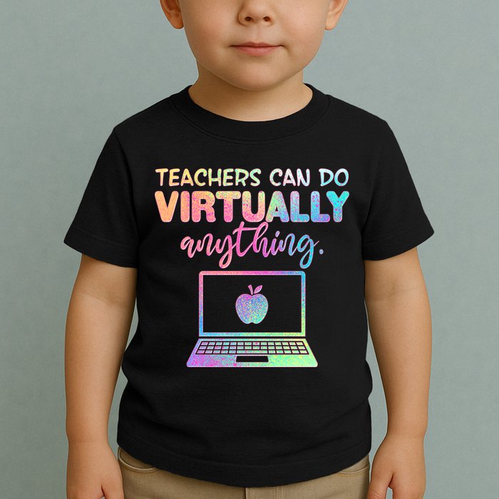 Teachers Can Do Virtually Anything Toddler T-Shirt