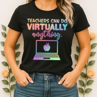 Teachers Can Do Virtually Anything Womens T-Shirt