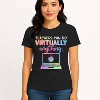 Teachers Can Do Virtually Anything Womens T-Shirt