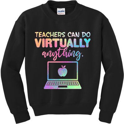 Teachers Can Do Virtually Anything Kids Sweatshirt