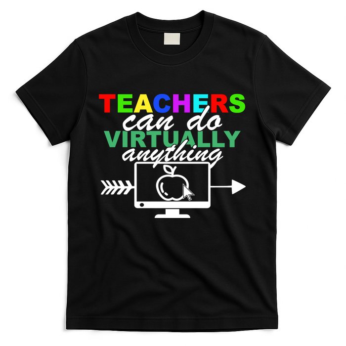 Teachers Can Do Virtually Anything Funny School T-Shirt