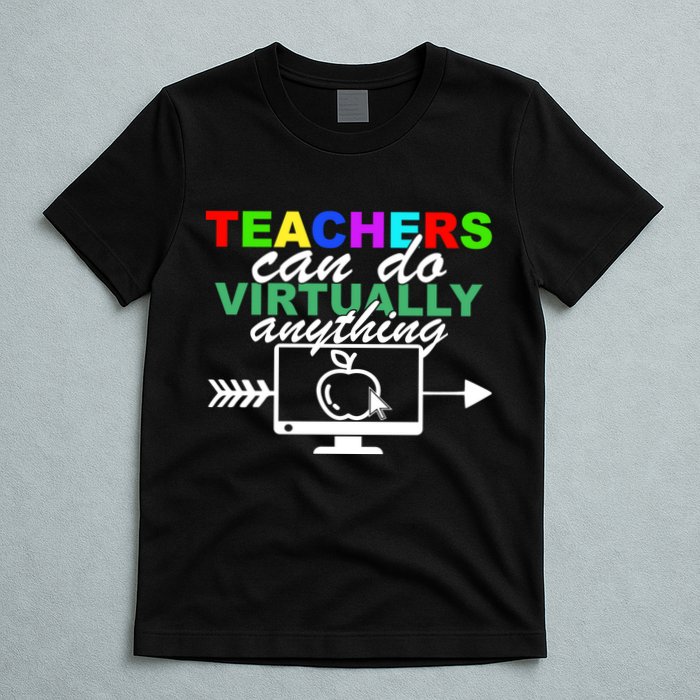 Teachers Can Do Virtually Anything Funny School T-Shirt