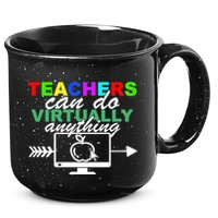 Teachers Can Do Virtually Anything Funny School 15oz Campfire Ceramic Mug