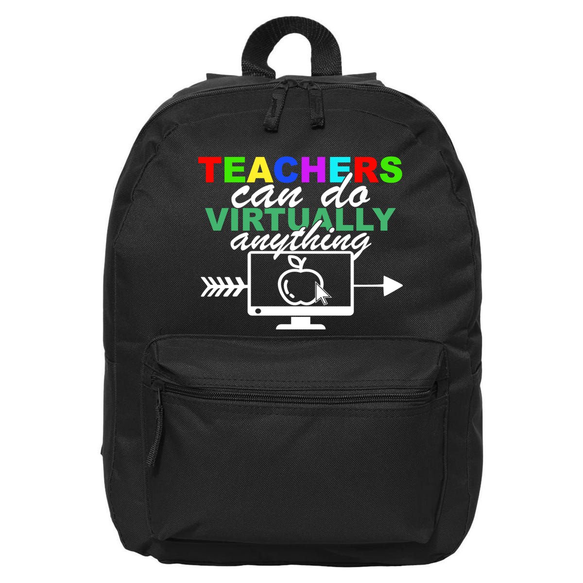 Teachers Can Do Virtually Anything Funny School 16 in Basic Backpack