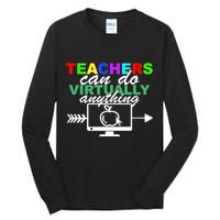 Teachers Can Do Virtually Anything Funny School Tall Long Sleeve T-Shirt