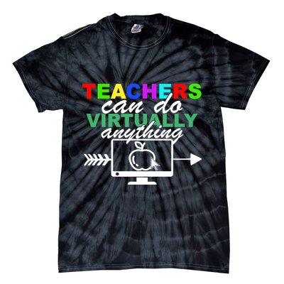 Teachers Can Do Virtually Anything Funny School Tie-Dye T-Shirt