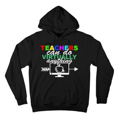 Teachers Can Do Virtually Anything Funny School Tall Hoodie