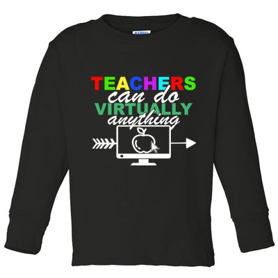 Teachers Can Do Virtually Anything Funny School Toddler Long Sleeve Shirt