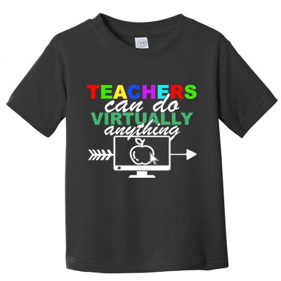 Teachers Can Do Virtually Anything Funny School Toddler T-Shirt