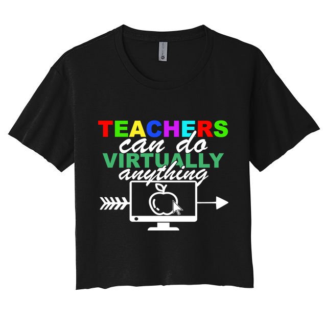 Teachers Can Do Virtually Anything Funny School Crop Top