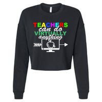 Teachers Can Do Virtually Anything Funny School Cropped Pullover Crew