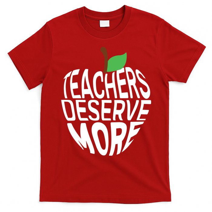 Teachers Deserve More Arizona Teacher Protest Apple T-Shirt
