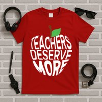 Teachers Deserve More Arizona Teacher Protest Apple T-Shirt