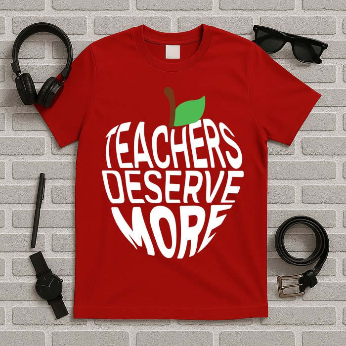 Teachers Deserve More Arizona Teacher Protest Apple T-Shirt