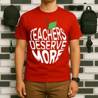 Teachers Deserve More Arizona Teacher Protest Apple T-Shirt