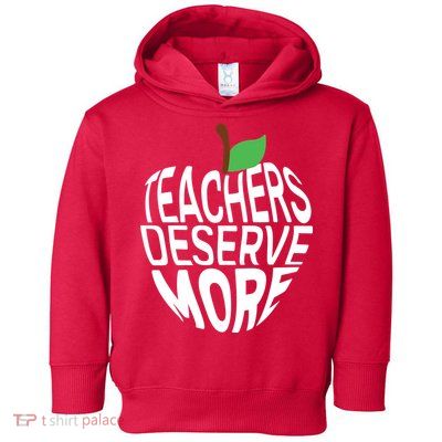 Teachers Deserve More Arizona Teacher Protest Apple Toddler Hoodie