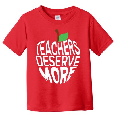 Teachers Deserve More Arizona Teacher Protest Apple Toddler T-Shirt