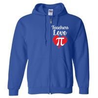 Teachers Love Pi Full Zip Hoodie