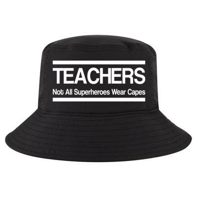 Teachers Not All Super Heroes Wear Capes Cool Comfort Performance Bucket Hat