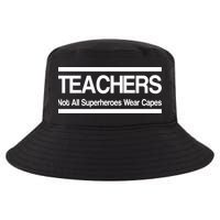 Teachers Not All Super Heroes Wear Capes Cool Comfort Performance Bucket Hat