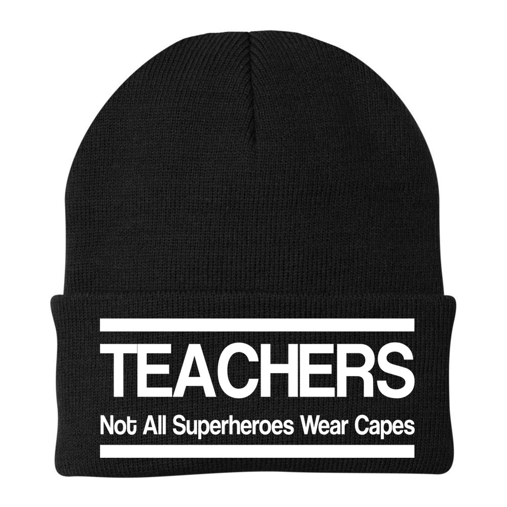 Teachers Not All Super Heroes Wear Capes Beanie