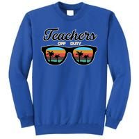 Teachers Off Duty Sunglasses Tall Sweatshirt