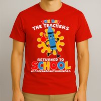 Teachers Returned To School 2020 Pandemic Survivors T-Shirt