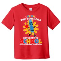 Teachers Returned To School 2020 Pandemic Survivors Toddler T-Shirt