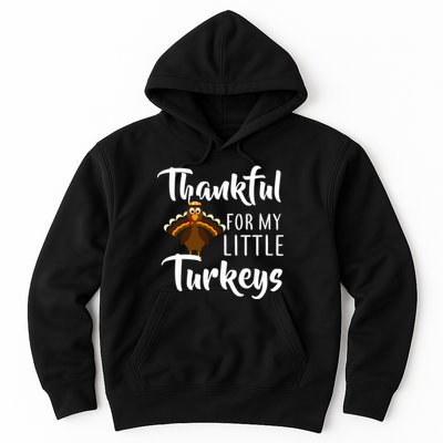 Teachers Thanksgiving Thankful For My little Turkeys Hoodie