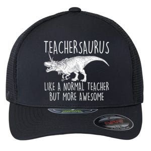 Teachersaurus Like A Normal Teacher But More Awesome Flexfit Unipanel Trucker Cap