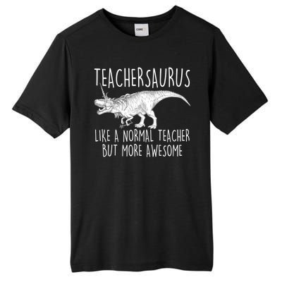 Teachersaurus Like A Normal Teacher But More Awesome Tall Fusion ChromaSoft Performance T-Shirt