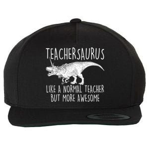 Teachersaurus Like A Normal Teacher But More Awesome Wool Snapback Cap