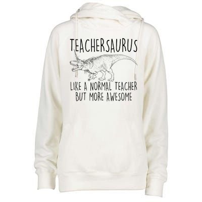 Teachersaurus Like A Normal Teacher But More Awesome Womens Funnel Neck Pullover Hood