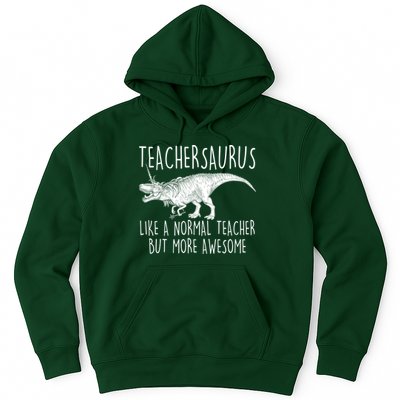 Teachersaurus Like A Normal Teacher But More Awesome Hoodie