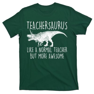 Teachersaurus Like A Normal Teacher But More Awesome T-Shirt